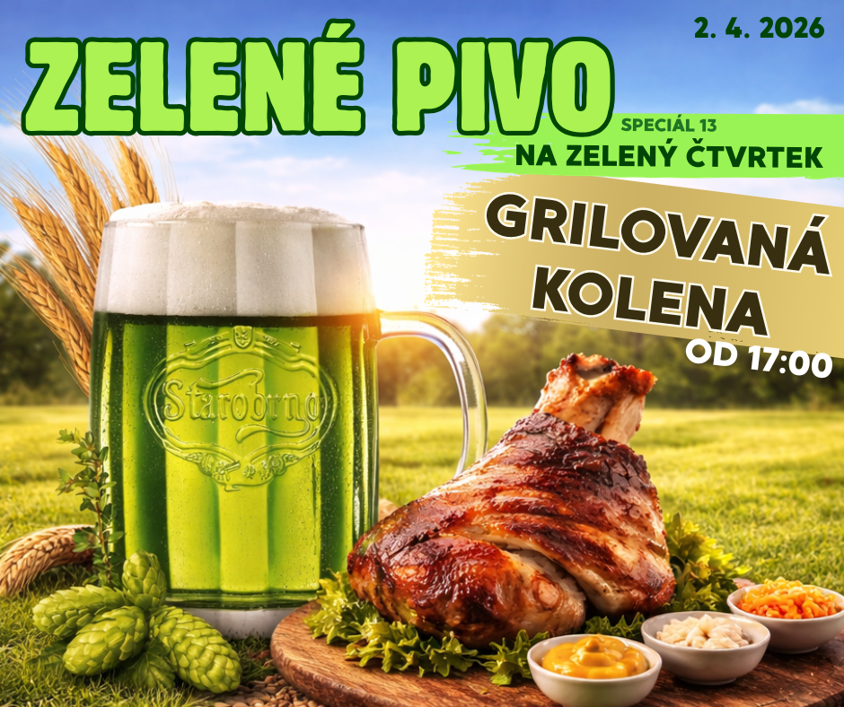 ZELENÉ PIVO & GRILOVANÁ KOLENA